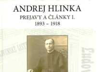 Zrodilo sa jedinečné dielo – edícia Hlinkových prejavov
